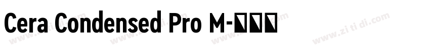 Cera Condensed Pro M字体转换